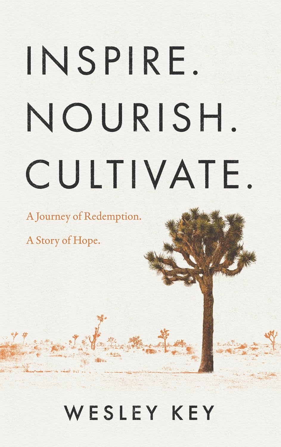Inspire. Nourish. Cultivate. by Wesley Key