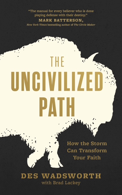The Uncivilized Path